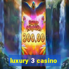 luxury 3 casino